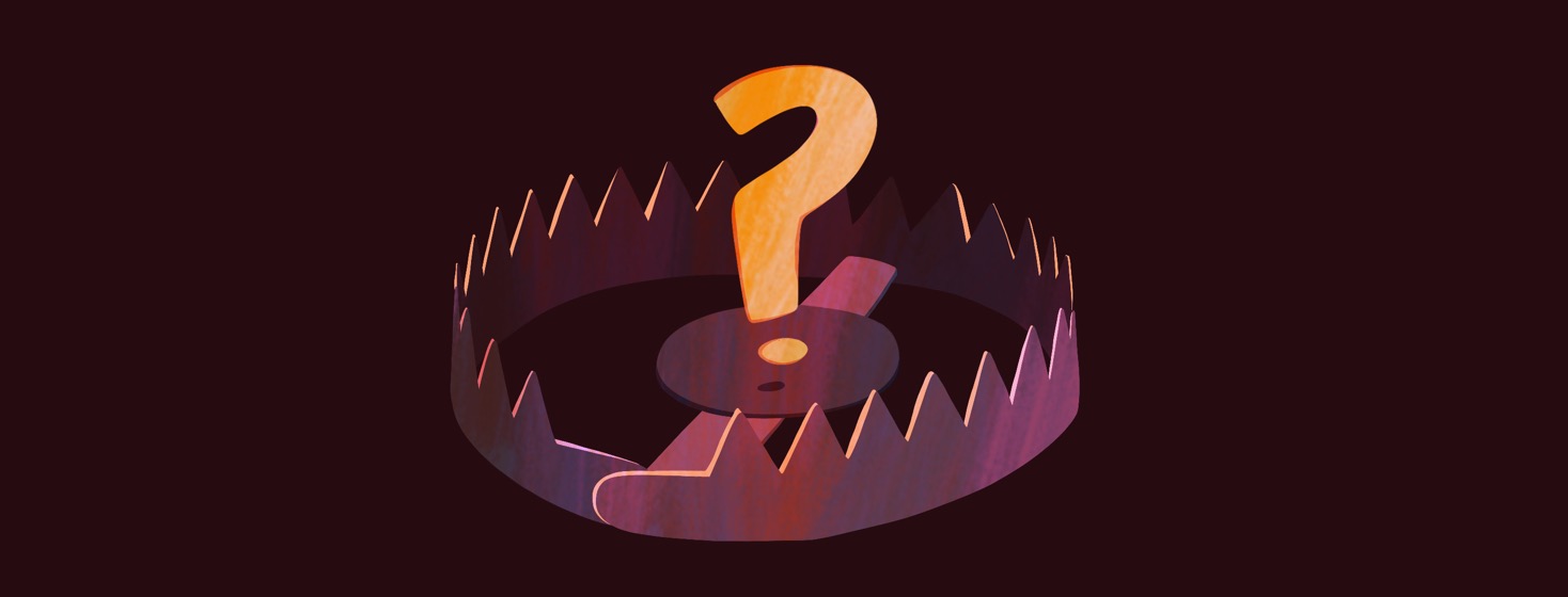 An open bear trap with a question mark hovering above the trigger